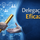 Delegação Eficaz